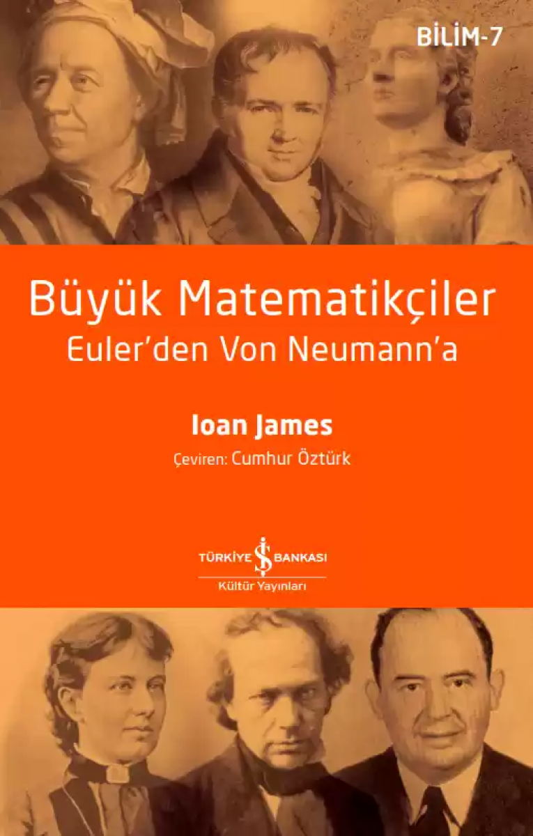 Büyük Matematikçiler – Euler’den Von Neumann’a Büyük Matematikçiler – Euler’den Von Neumann’a