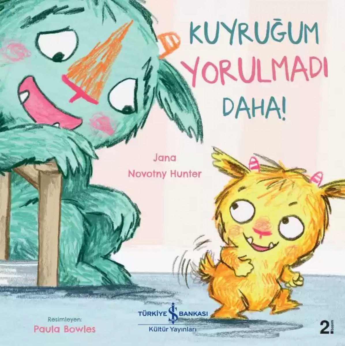 Kuyruğum Yorulmadı Daha!