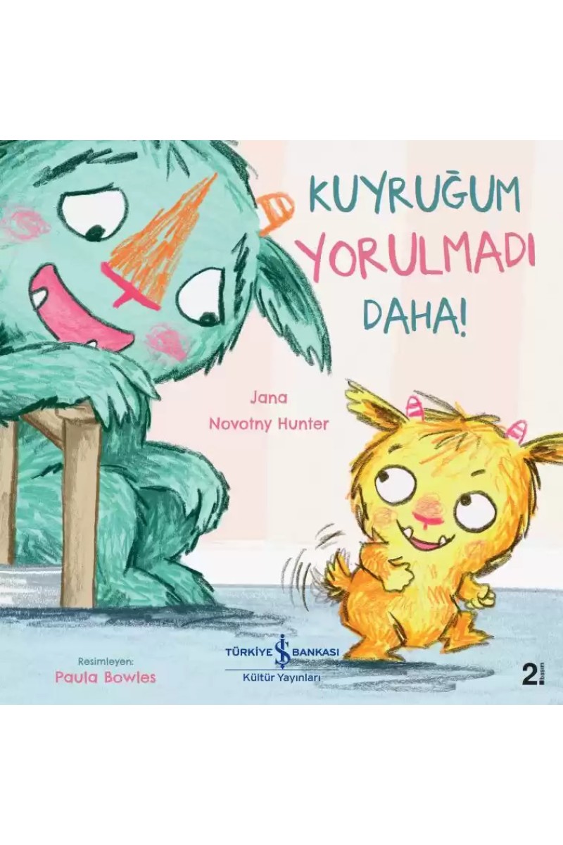 Kuyruğum Yorulmadı Daha!