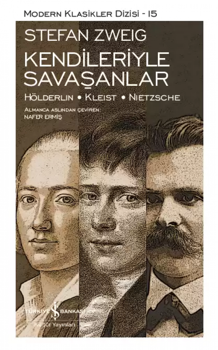 Kendileriyle Savaşanlar / Hölderlin - Kleist - Nietzsche - Sert Kapak