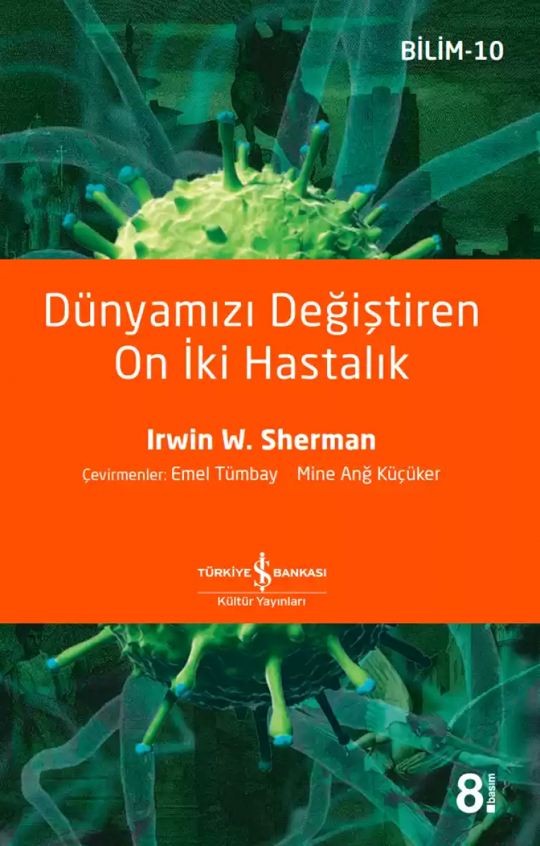 Dünyamızı Değiştiren On İki Hastalık
