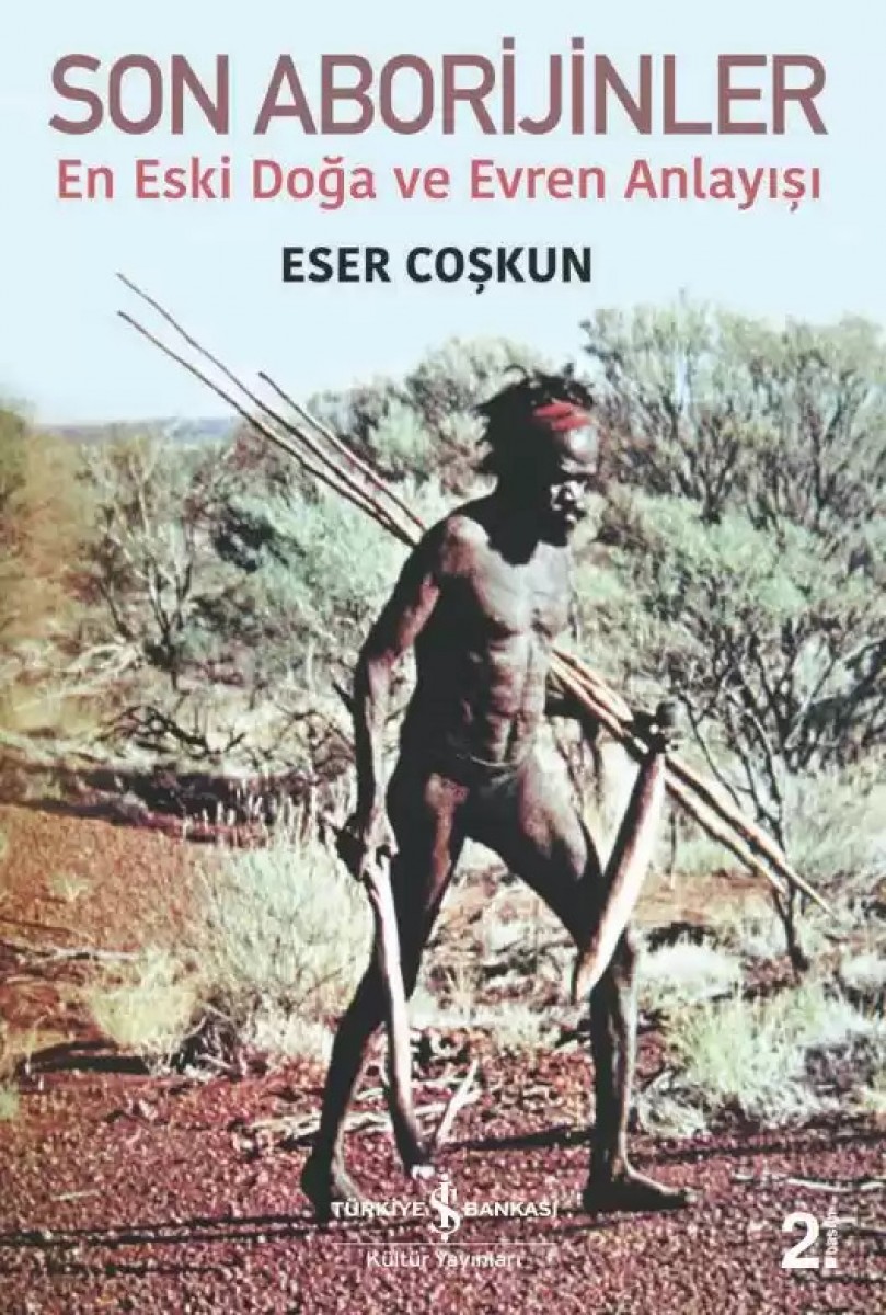 Son Aborijinler - En Eski Doğa ve Evren Anlayışı