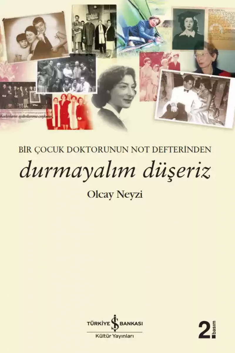 Durmayalım Düşeriz – Bir Çocuk Doktorunun Not Defterinden Durmayalım Düşeriz – Bir Çocuk Doktorunun Not Defterinden