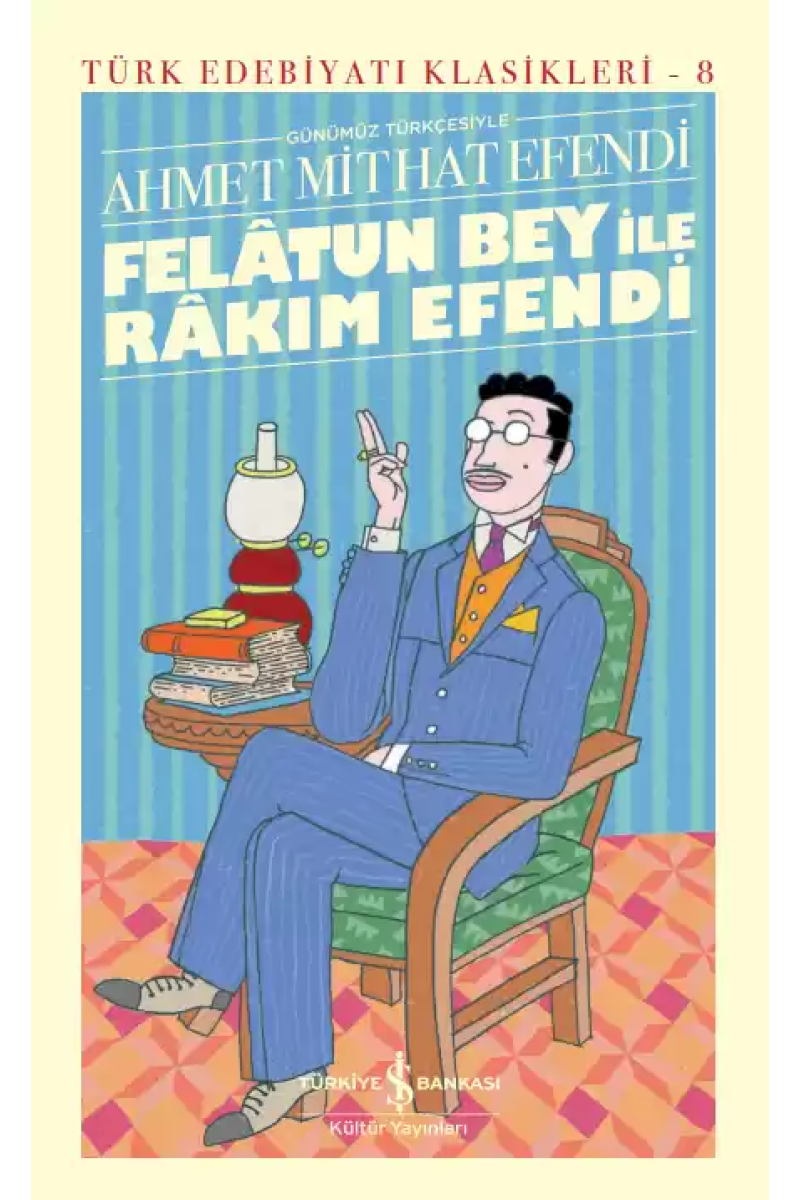 Felâtun Bey İle Râkım Efendi - Sert Kapak