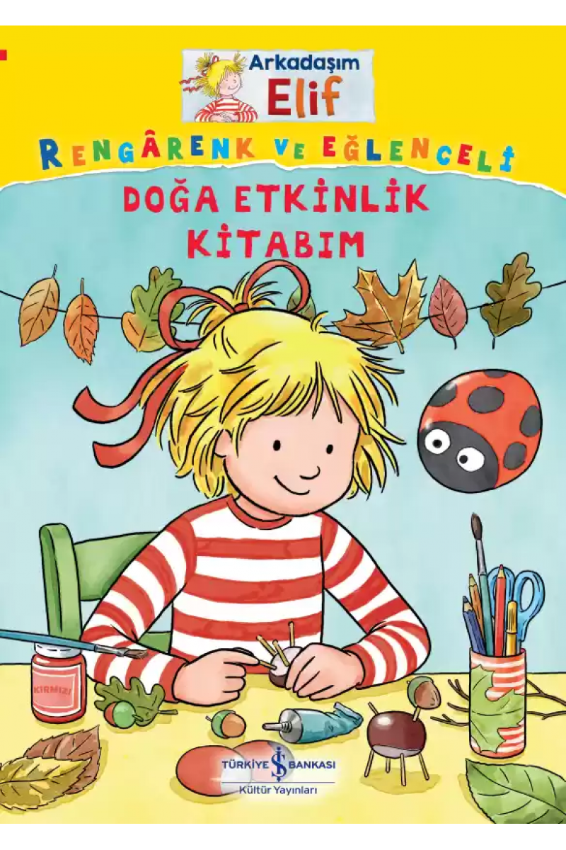 Arkadaşım Elif – Rengârenk ve Eğlenceli Doğa Etkinlik Kitabım