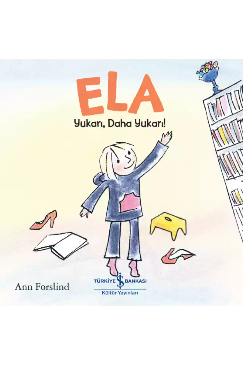 Ela – Yukarı, Daha Yukarı!