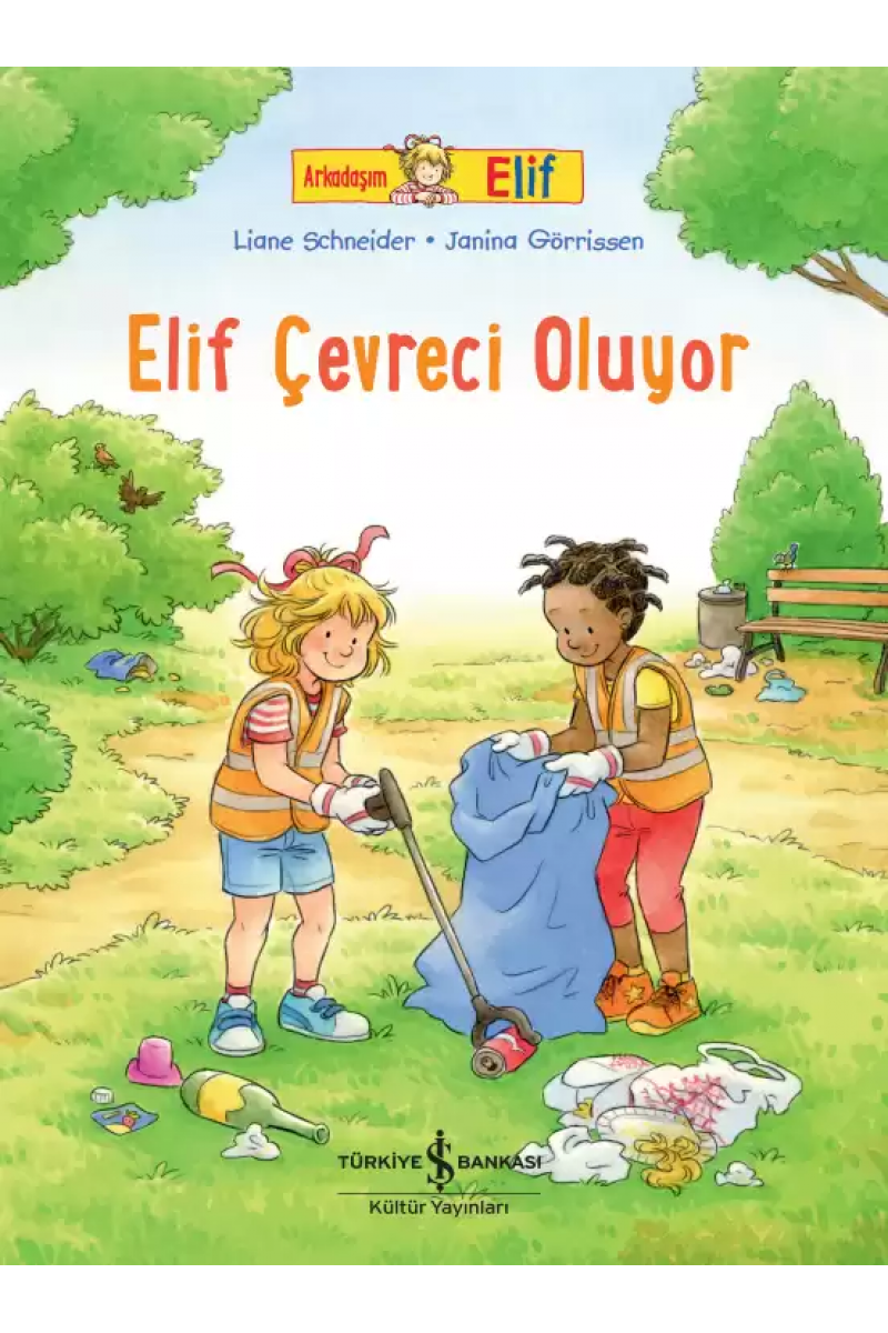 Arkadaşım Elif - Elif Çevreci Oluyor