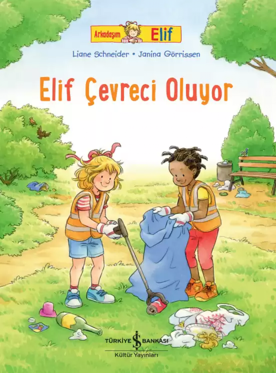 Arkadaşım Elif - Elif Çevreci Oluyor Arkadaşım Elif - Elif Çevreci Oluyor