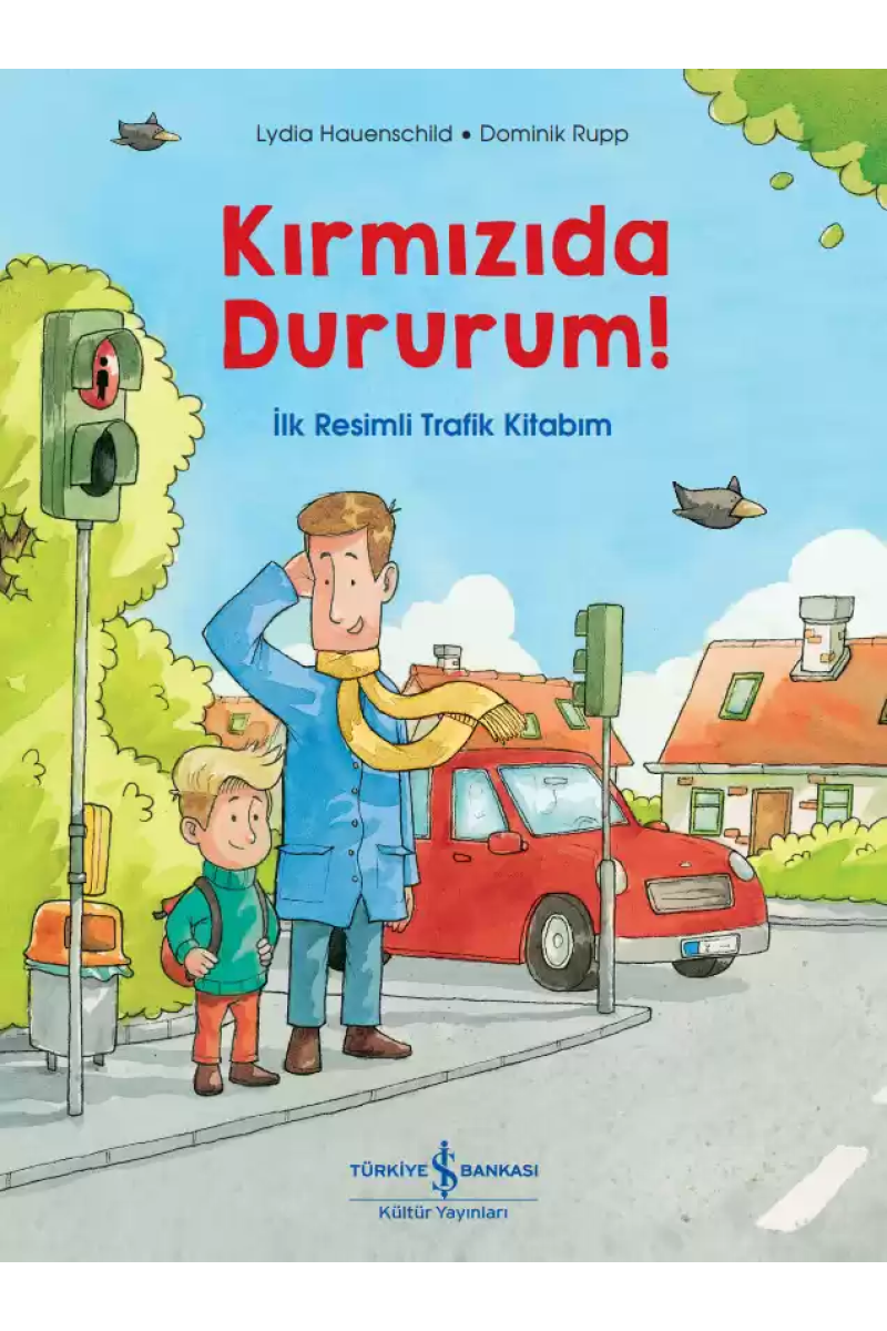 Kırmızıda Dururum! İlk Resimli Trafik Kitabım