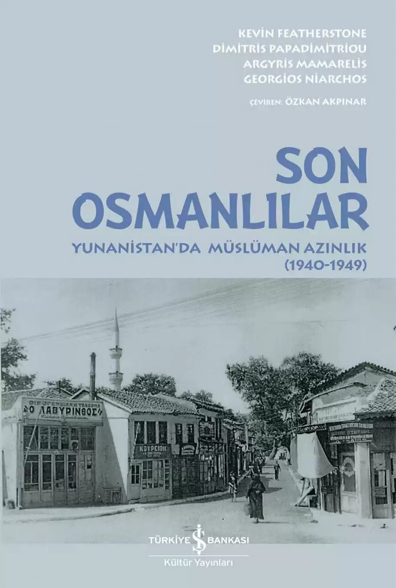 Son Osmanlılar – Yunanistan’da Müslüman Azınlık (1940-1949)