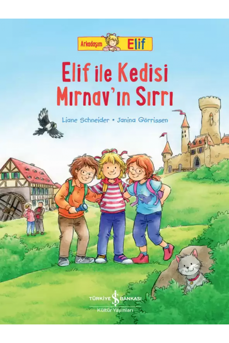 Arkadaşım Elif - Elif ile Kedisi Mırnav’ın Sırrı