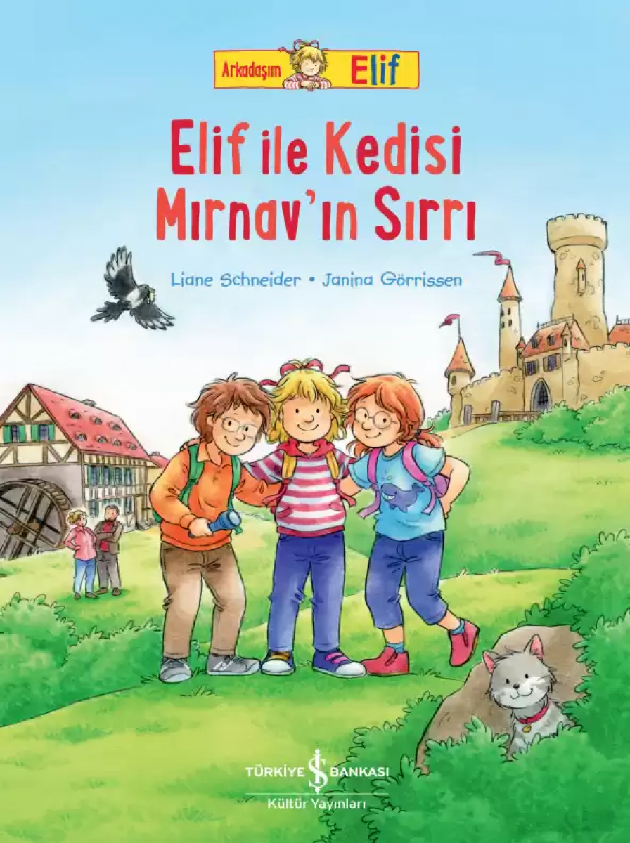 Arkadaşım Elif - Elif ile Kedisi Mırnav’ın Sırrı Arkadaşım Elif - Elif ile Kedisi Mırnav’ın Sırrı