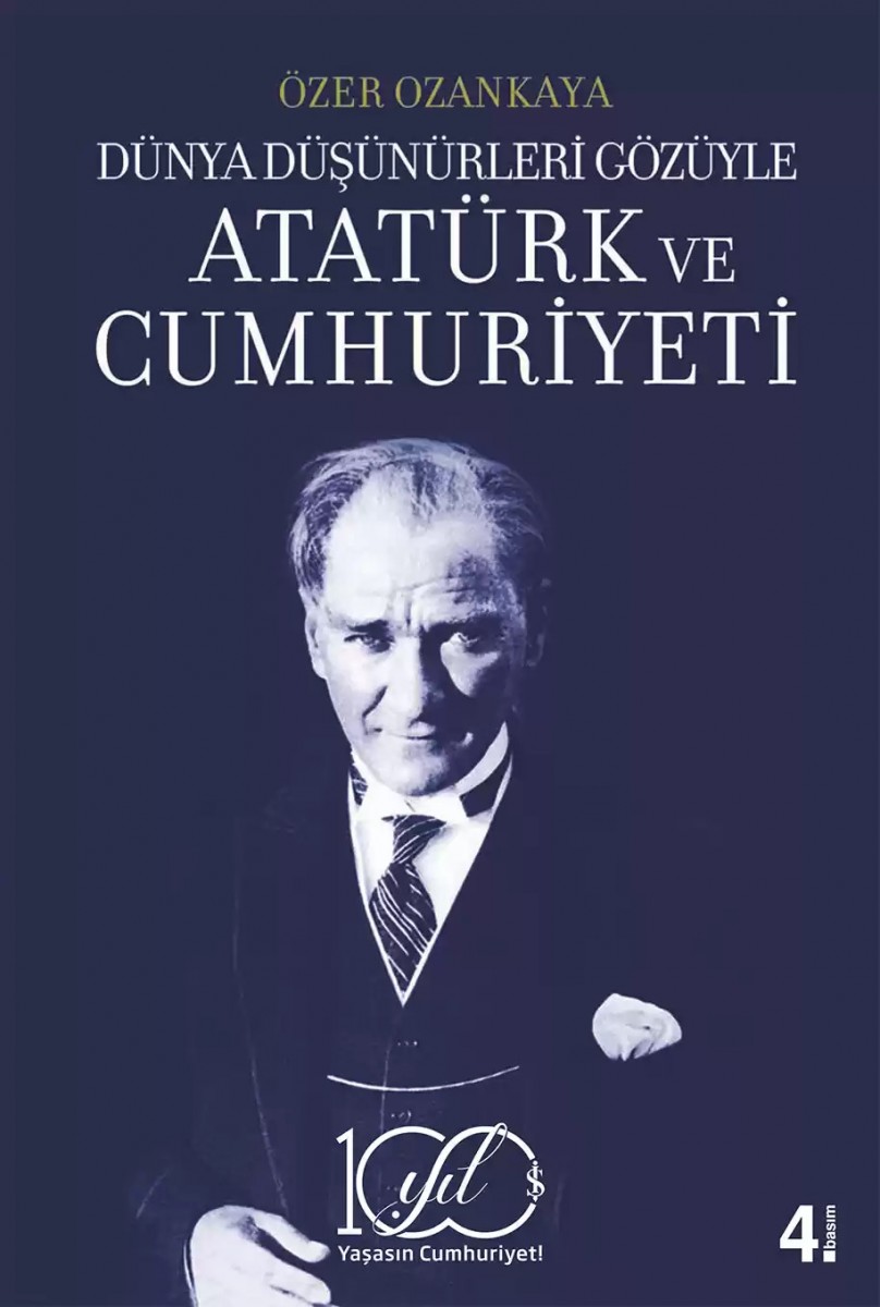 Dünya Düşünürleri Gözüyle Atatürk Ve Cumhuriyeti