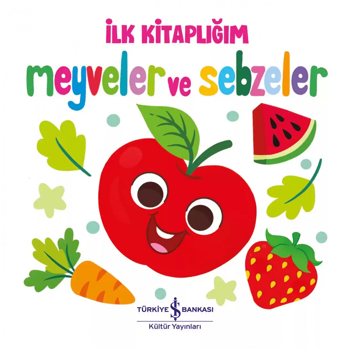 Meyveler ve Sebzeler - İlk Kitaplığım