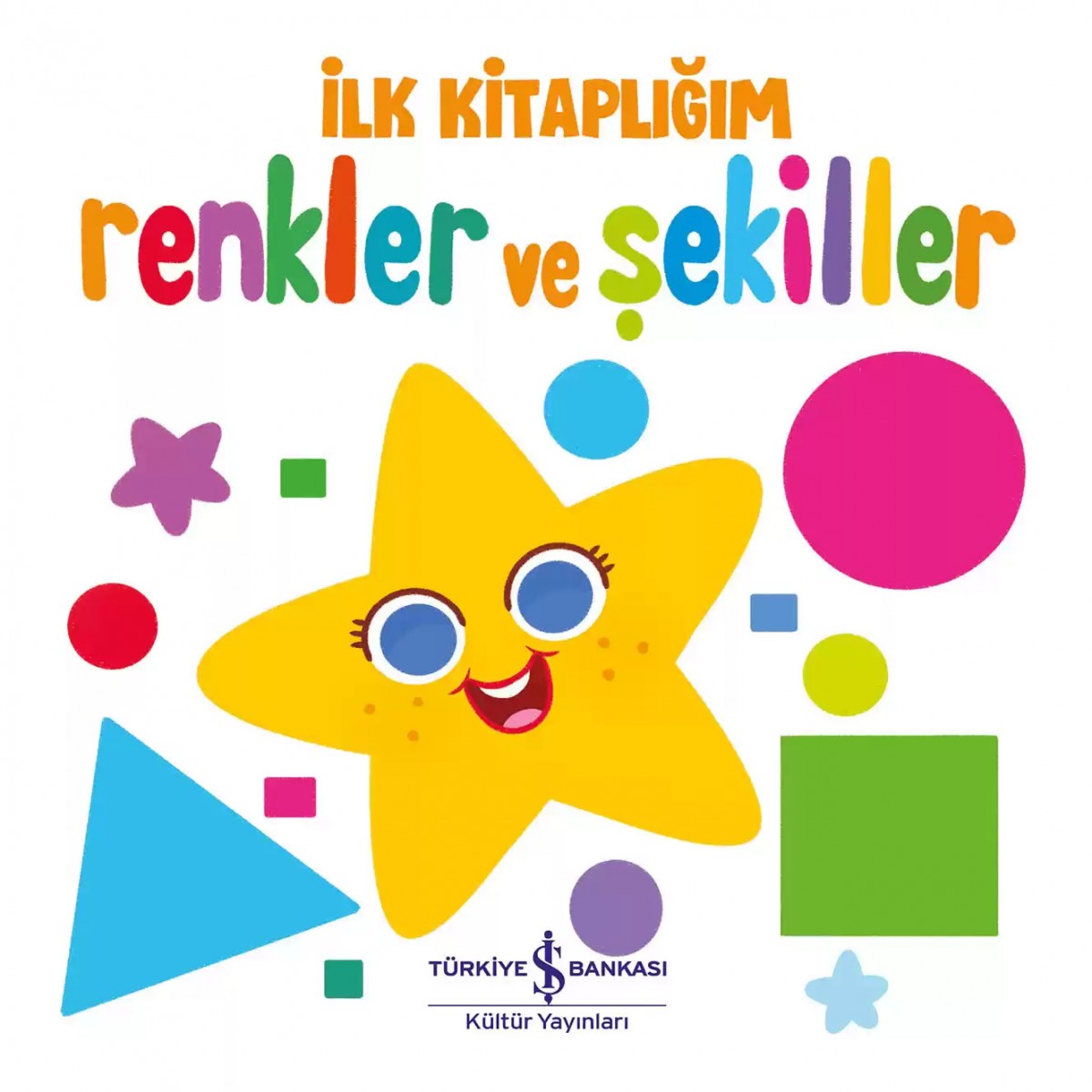 Renkler ve Şekiller - İlk Kitaplığım