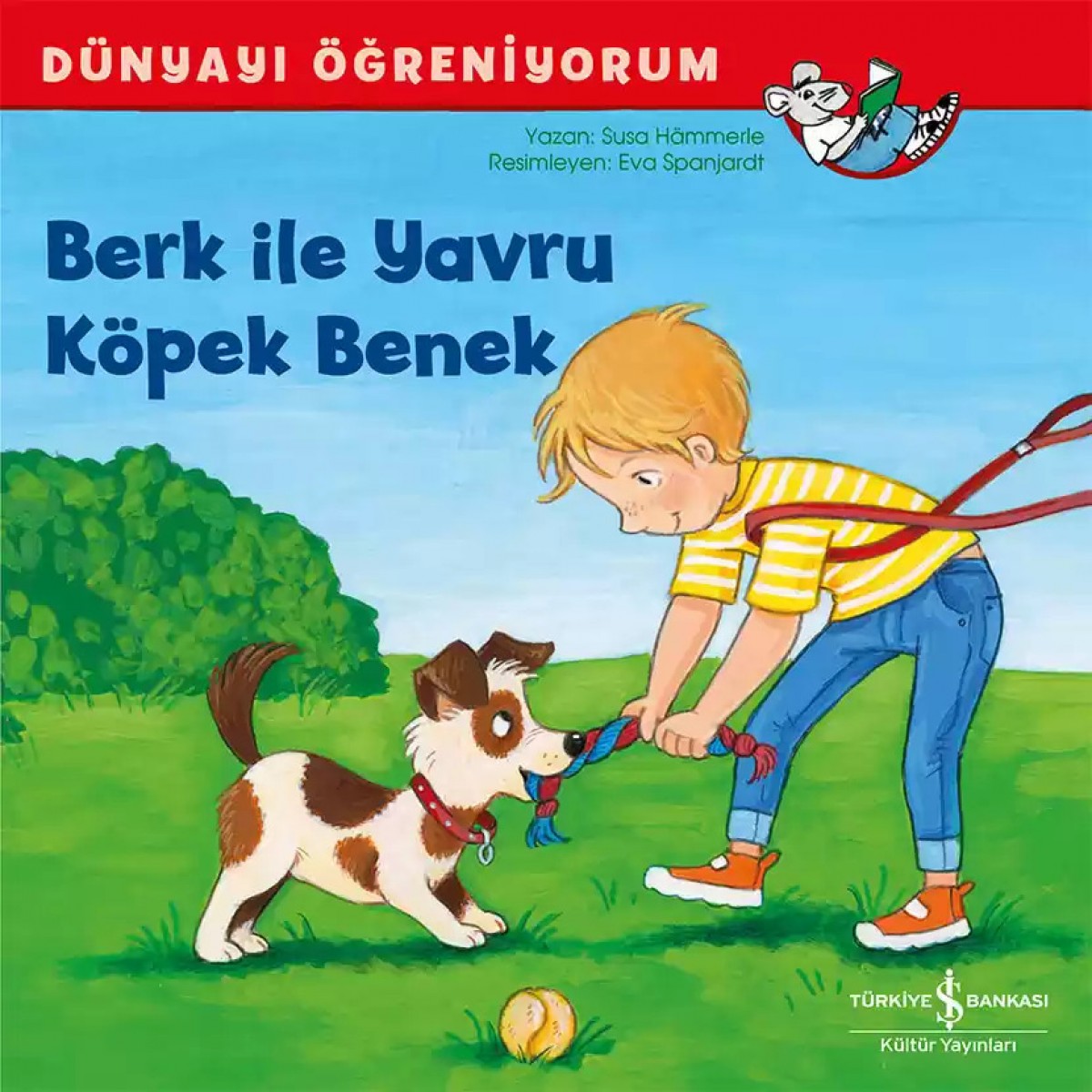 Berk ile Yavru Köpek Benek - Dünyayı Öğreniyorum