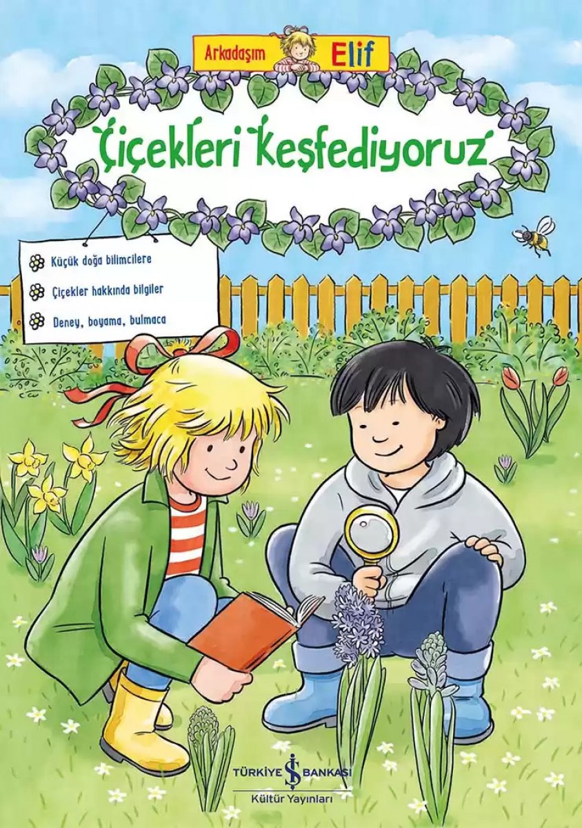 Arkadaşım Elif - Çiçekleri Keşfediyoruz Arkadaşım Elif - Çiçekleri Keşfediyoruz