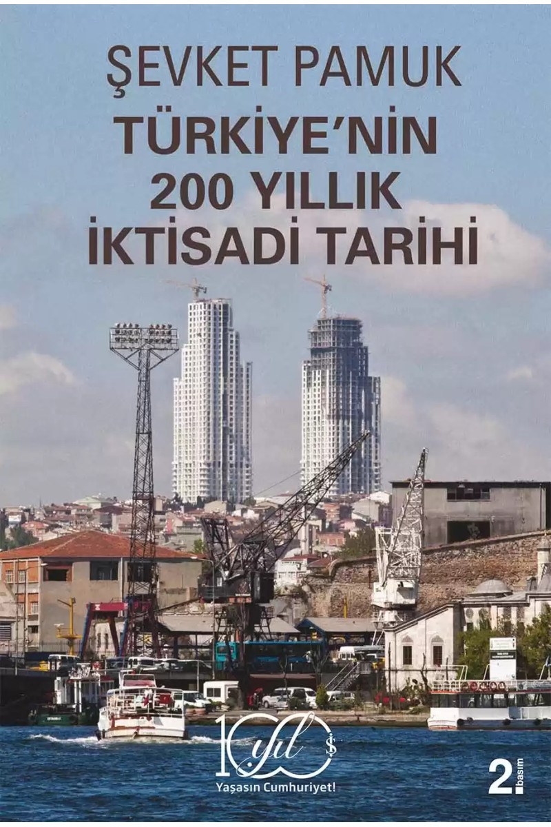 Türkiye'nin 200 Yıllık İktisadi Tarihi - Gözden Geçirilmiş ve Genişletilmiş Yeni Baskı