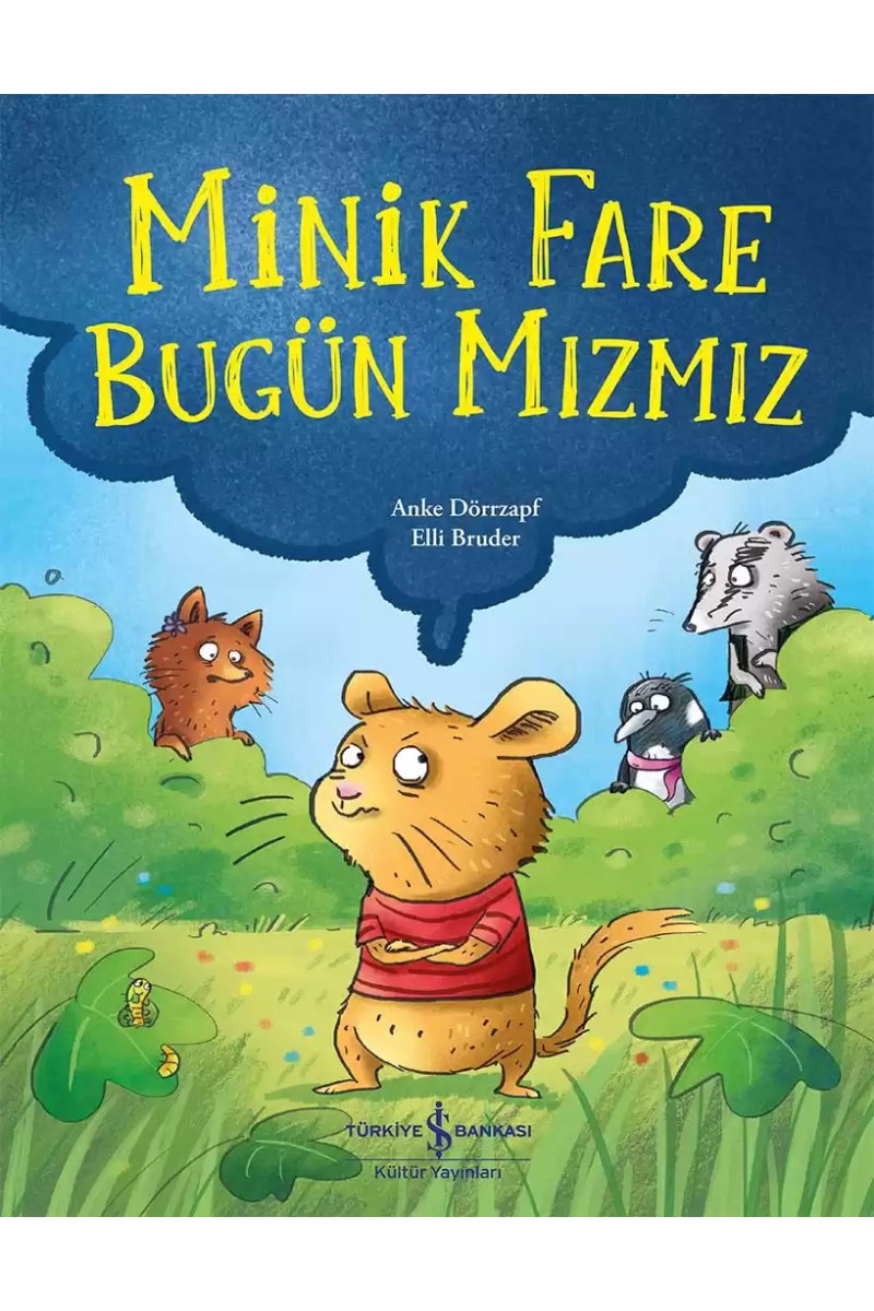 Minik Fare Bugün Mızmız