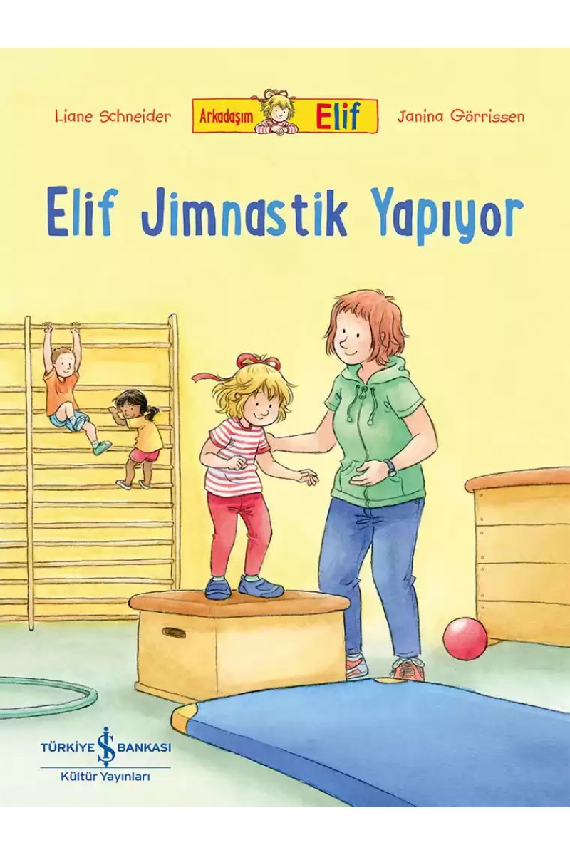 Arkadaşım Elif - Elif Jimnastik Yapıyor