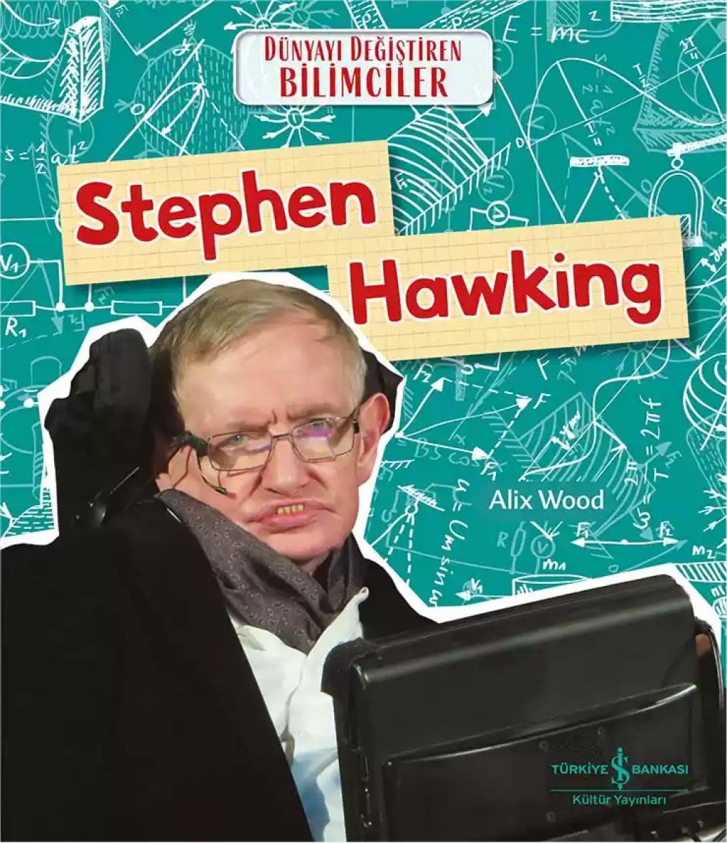 Stephen Hawking Dünyayı Değiştiren Bilimciler