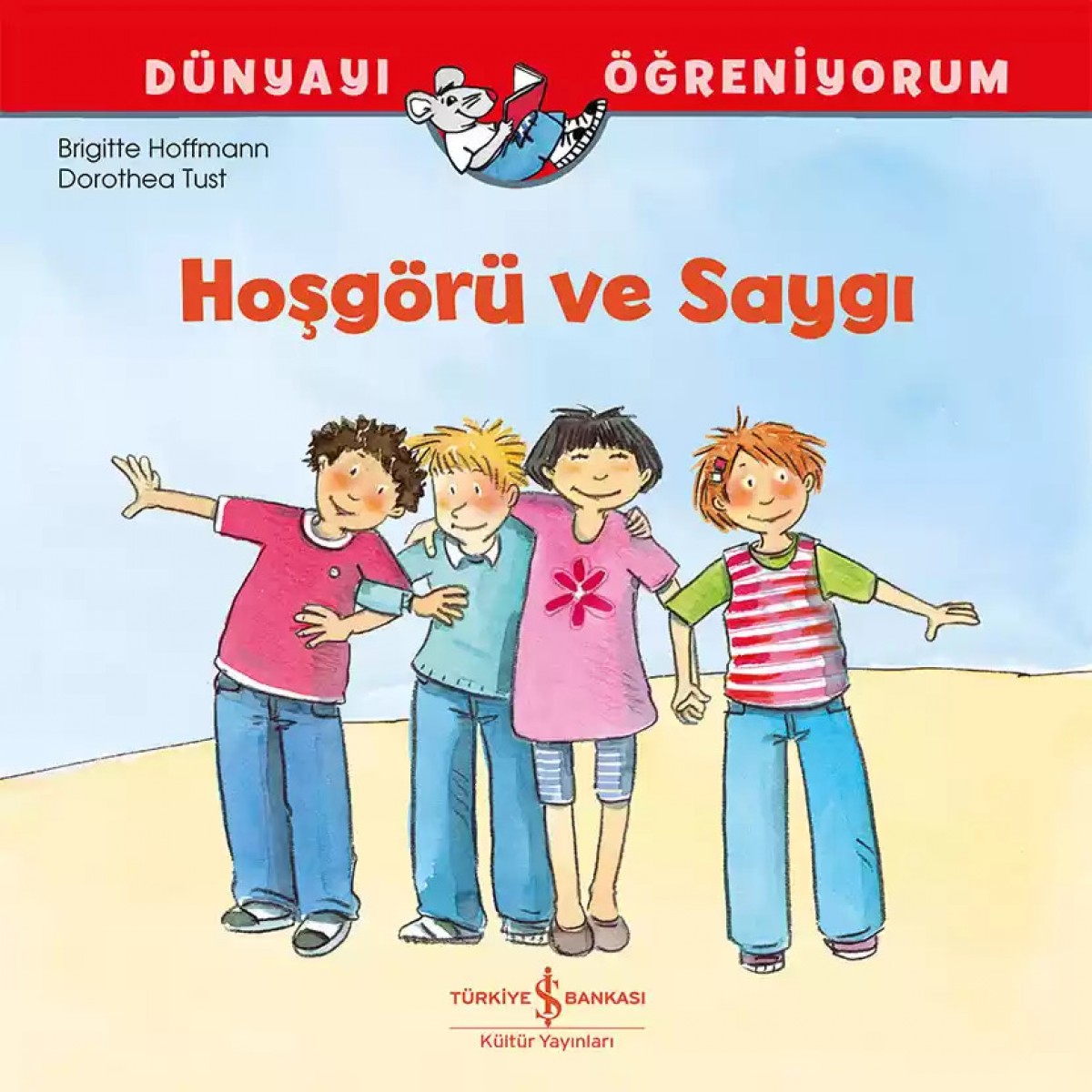 Dünyayı Öğreniyorum - Hoşgörü ve Saygı