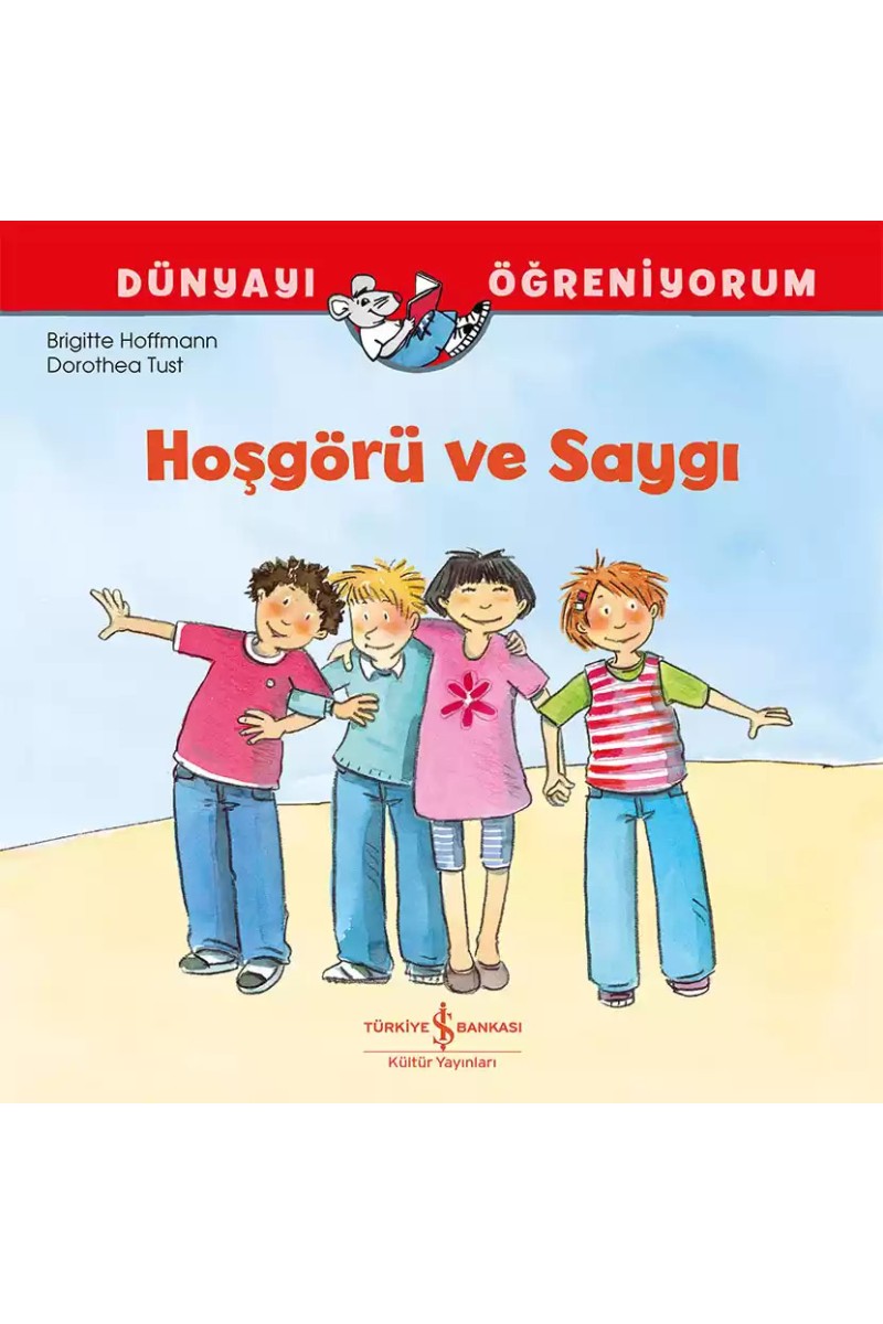 Dünyayı Öğreniyorum - Hoşgörü ve Saygı