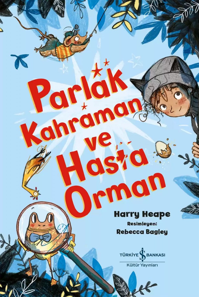 Parlak Kahraman ve Hasta Orman