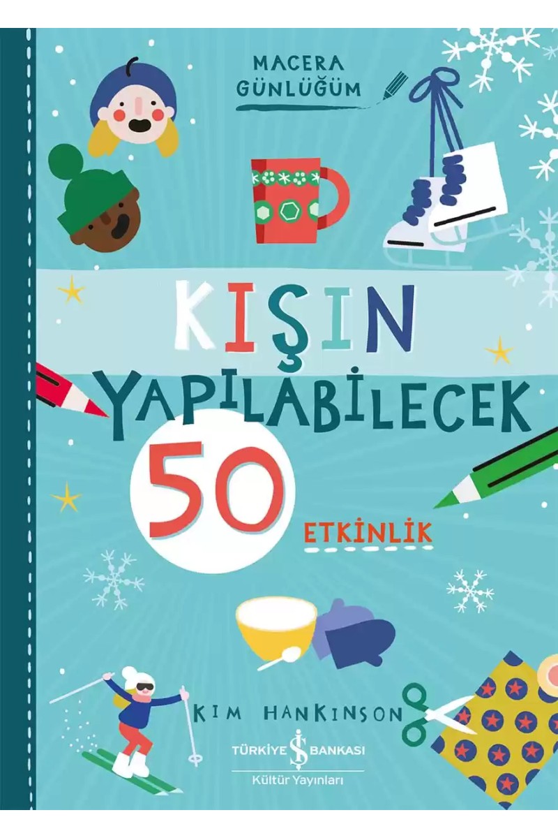 Kışın Yapılabilecek 50 Etkinlik – Macera Günlüğüm
