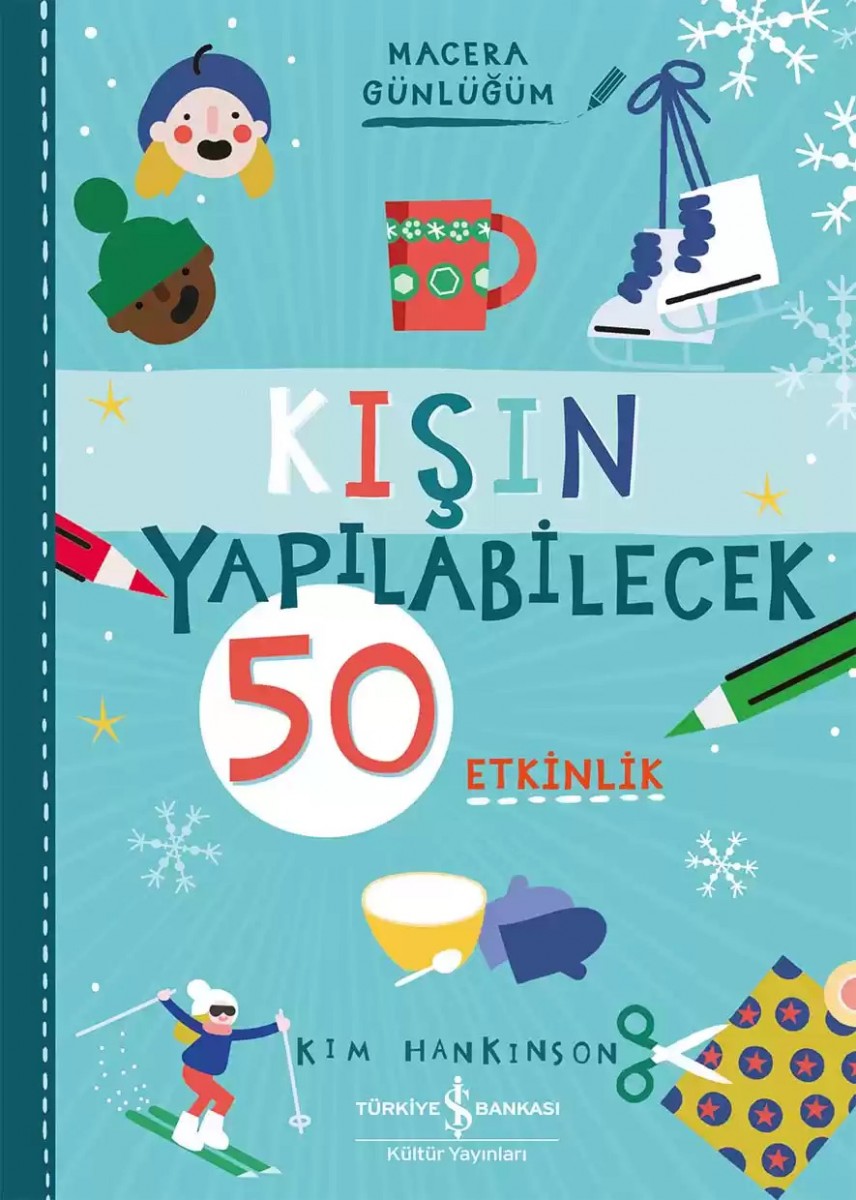 Kışın Yapılabilecek 50 Etkinlik – Macera Günlüğüm