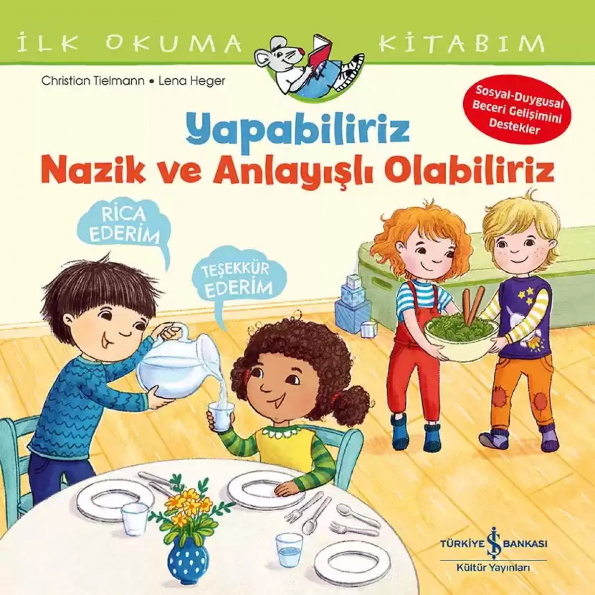 Yapabiliriz, Nazik ve Anlayışlı Olabiliriz - İlk Okuma Kitabım
